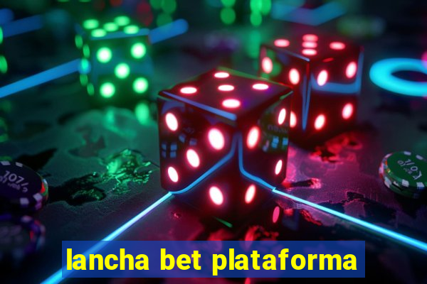 lancha bet plataforma