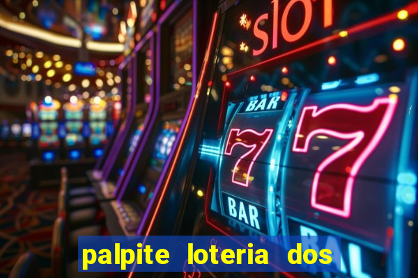 palpite loteria dos sonhos de hoje