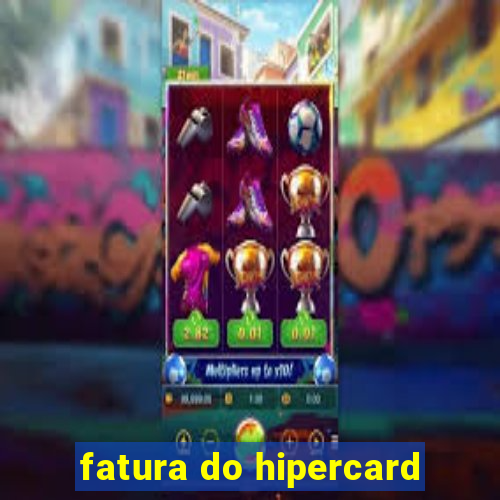 fatura do hipercard