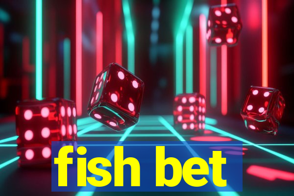 fish bet