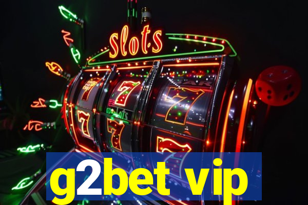 g2bet vip