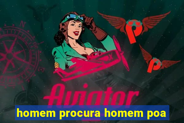 homem procura homem poa