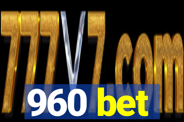 960 bet