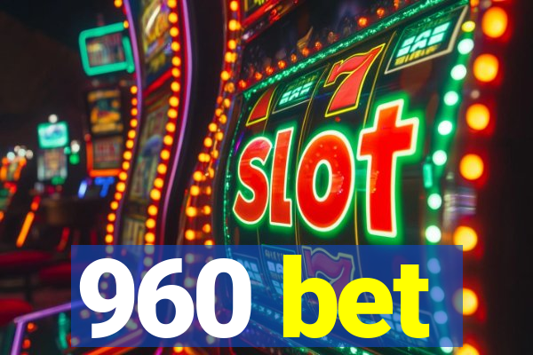 960 bet