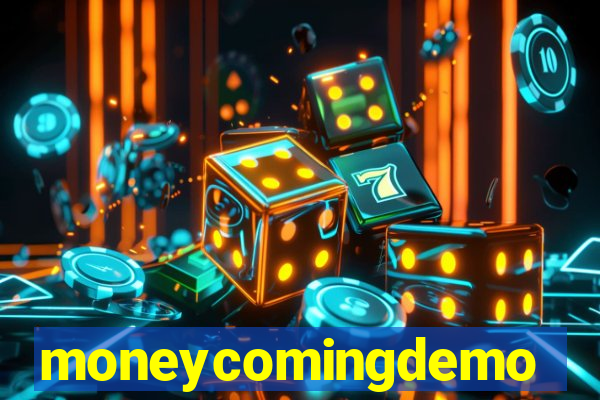 moneycomingdemo