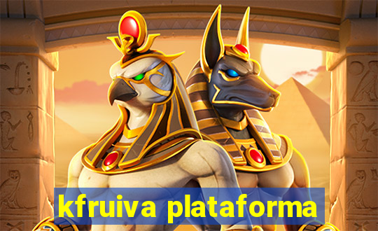 kfruiva plataforma