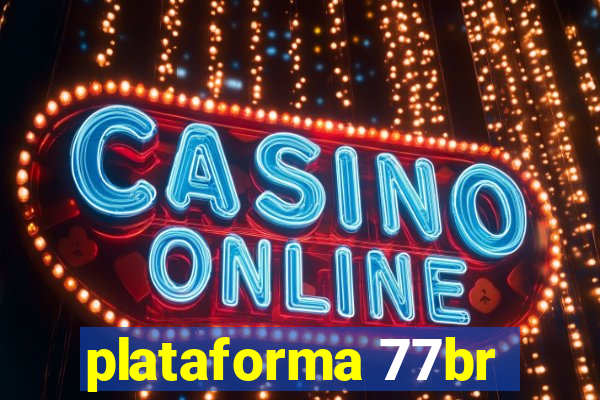 plataforma 77br