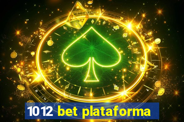 1012 bet plataforma