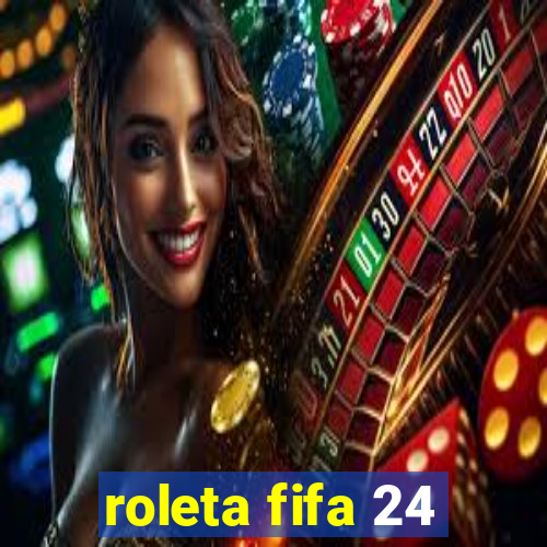 roleta fifa 24