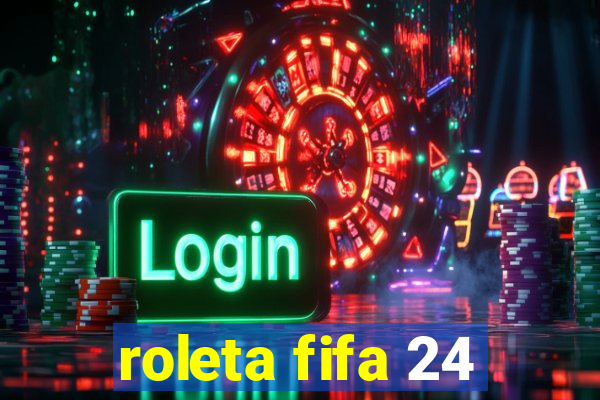 roleta fifa 24