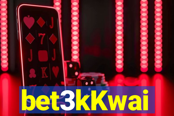 bet3kKwai