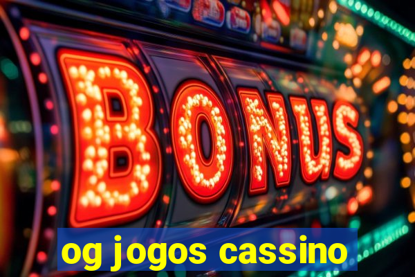 og jogos cassino