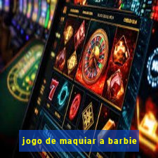 jogo de maquiar a barbie