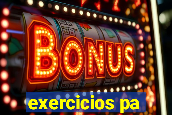 exercicios pa