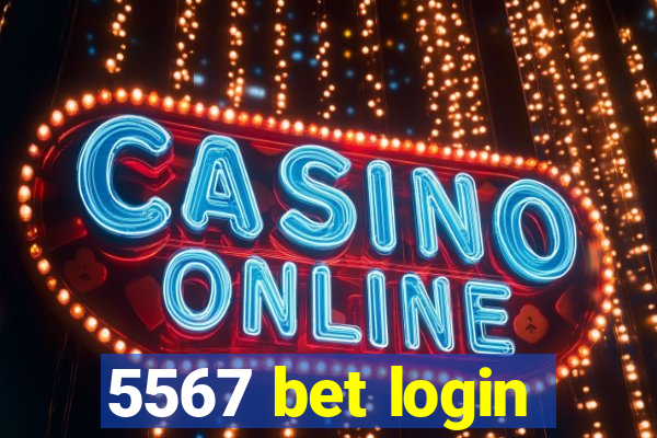 5567 bet login