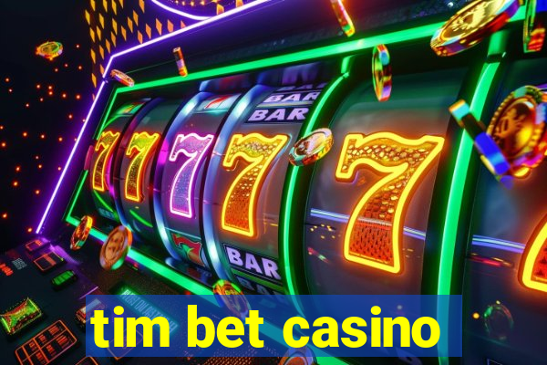 tim bet casino