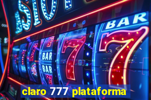 claro 777 plataforma