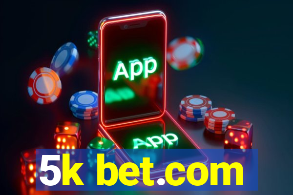 5k bet.com