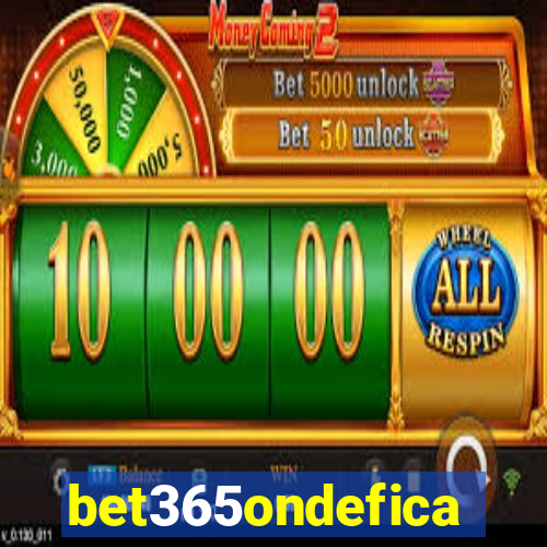 bet365ondefica