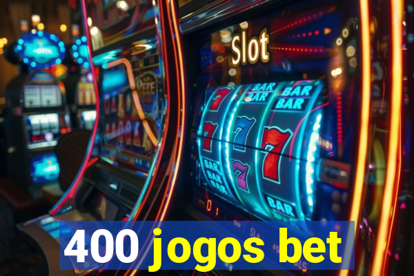 400 jogos bet