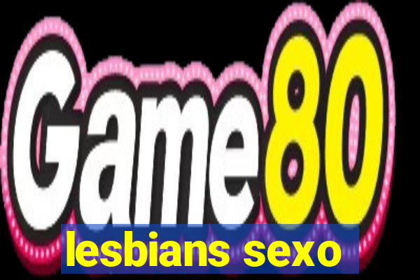 lesbians sexo