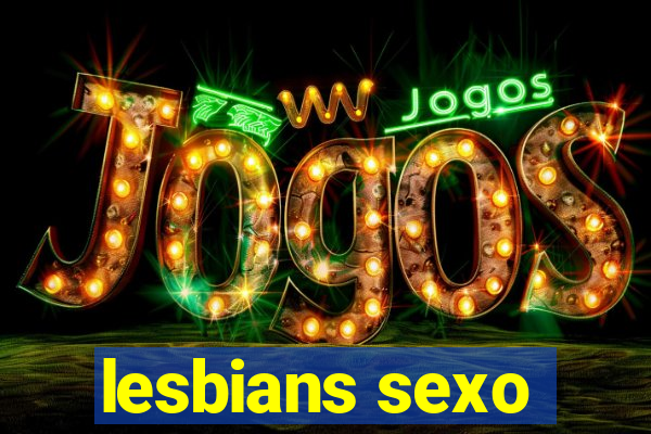 lesbians sexo