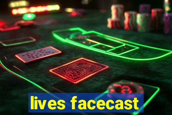 lives facecast