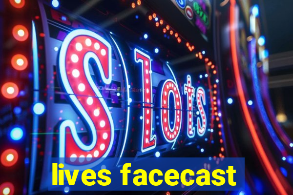 lives facecast