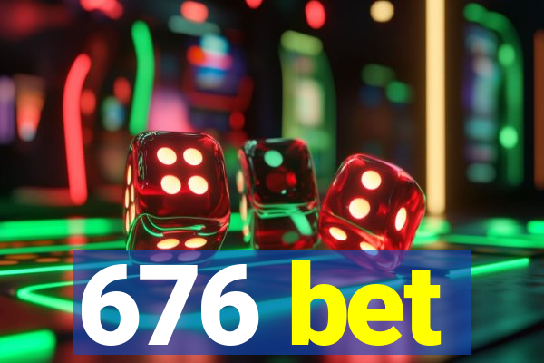 676 bet