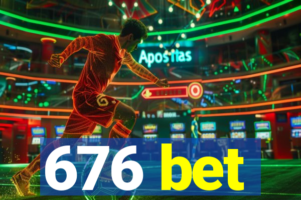 676 bet