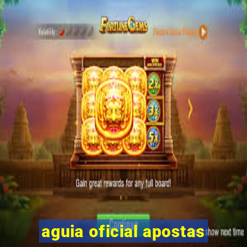 aguia oficial apostas