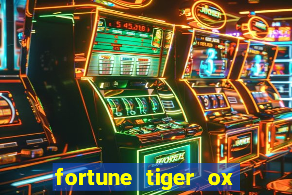 fortune tiger ox demo grátis