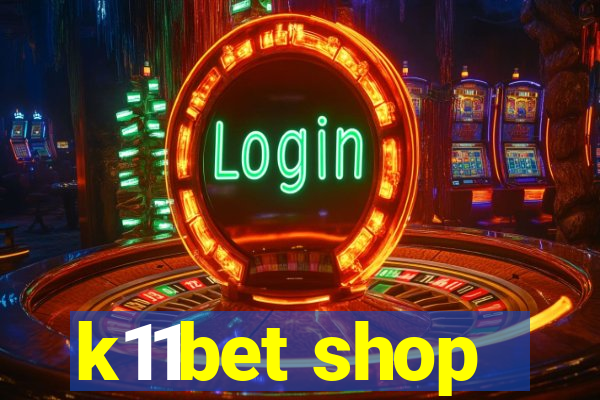 k11bet shop