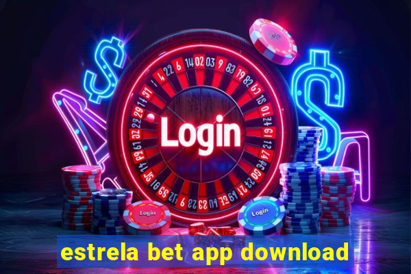 estrela bet app download