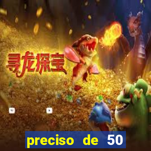 preciso de 50 reais urgente