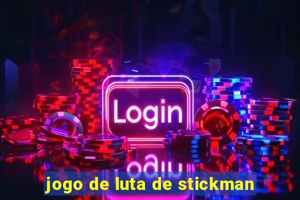 jogo de luta de stickman