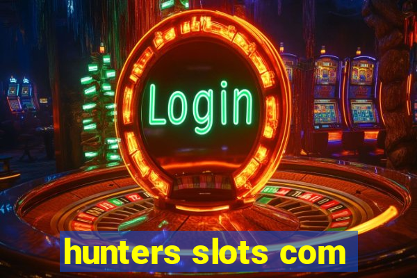 hunters slots com