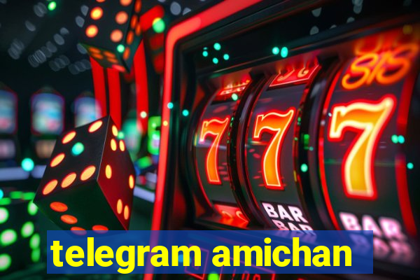 telegram amichan