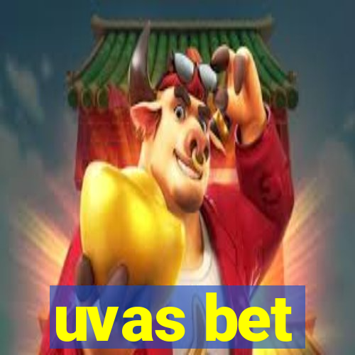 uvas bet