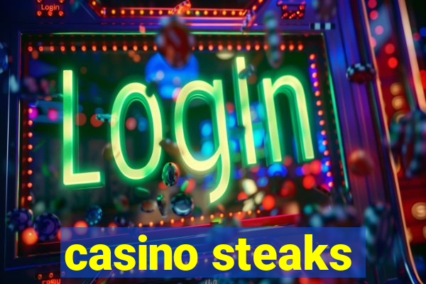 casino steaks