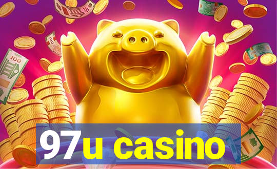 97u casino