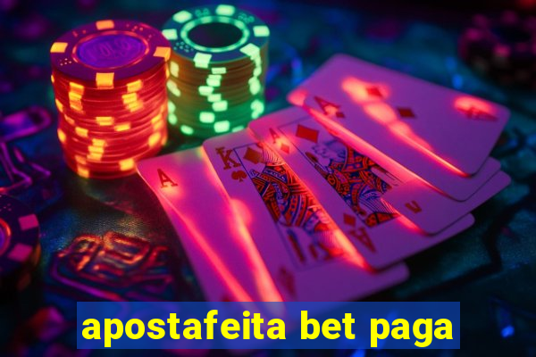 apostafeita bet paga