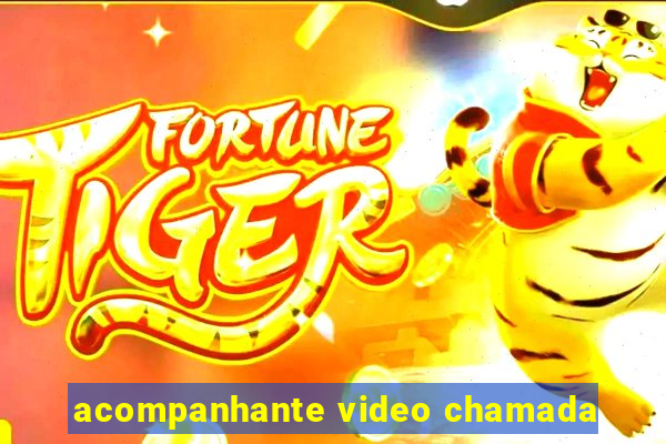 acompanhante video chamada