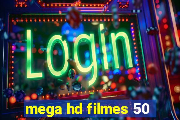 mega hd filmes 50