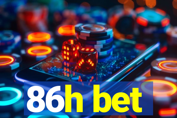 86h bet