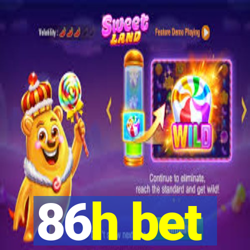 86h bet