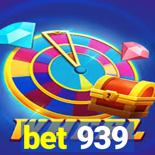 bet 939