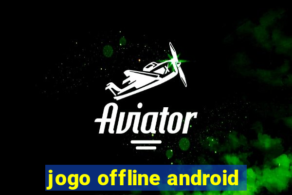 jogo offline android