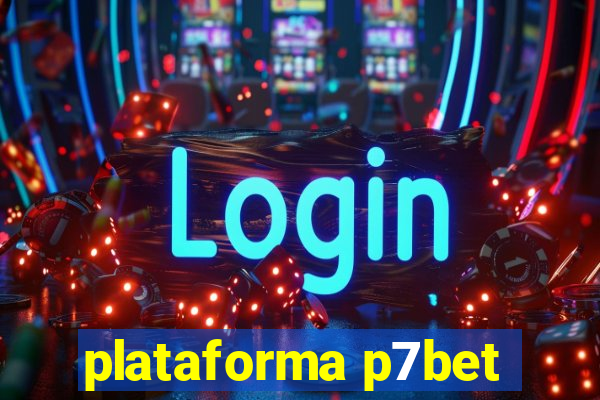 plataforma p7bet