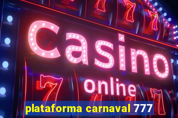 plataforma carnaval 777